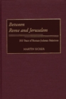 Between Rome and Jerusalem : 300 Years of Roman-Judaean Relations - Book