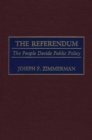 The Referendum : The People Decide Public Policy - Book