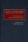 NATO After 2000 : The Future of the Euro-Atlantic Alliance - Book