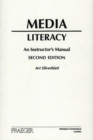 Media Literacy : An Instructor's Manual, 2nd Edition - Book
