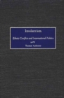 Irredentism : Ethnic Conflict and International Politics - Book