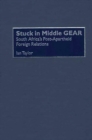 Stuck in Middle Gear : South Africa's Post-apartheid Foreign Relations - Book