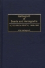 Izetbegovic of Bosnia and Herzegovina : Notes from Prison, 1983-1988 - Book