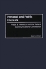 Personal and Public Interests : Frieda B. Hennock and the Federal Communications Commission - Book