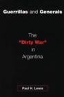 Guerrillas and Generals : The Dirty War in Argentina - Book