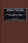 Sexual Violence : Policies, Practices, and Challenges in the United States and Canada - Book