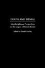 Death and Denial : Interdisciplinary Perspectives on the Legacy of Ernest Becker - Book