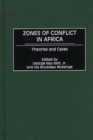 Zones of Conflict in Africa : Theories and Cases - Book