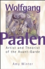Wolfgang Paalen : Artist and Theorist of the Avant-Garde - Book