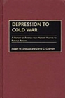 Depression to Cold War : A History of America from Herbert Hoover to Ronald Reagan - Book