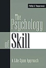 The Psychology of Skill : A Life-span Approach - Book