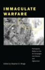 Immaculate Warfare : Participants Reflect on the Air Campaigns Over Kosovo, Afghanistan, and Iraq - Book