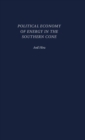 Political Economy of Energy in the Southern Cone - Book