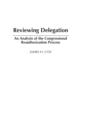 Reviewing Delegation : An Analysis of the Congressional Reauthorization Process - Book