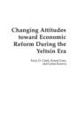Changing Attitudes Toward Economic Reform During the Yeltsin Era - Book