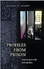 Profiles from Prison : Adjusting to Life Behind Bars - Book