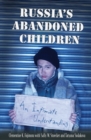 Russia's Abandoned Children : An Intimate Understanding - Book