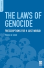 The Laws of Genocide : Prescriptions for a Just World - Book