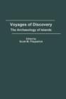 Voyages of Discovery : The Archaeology of Islands - Book