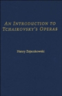An Introduction to Tchaikovsky's Operas - Book