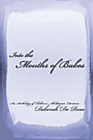 Into the Mouths of Babes : An Anthology of Children's Abolitionist Literature - Book