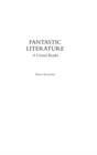Fantastic Literature : A Critical Reader - Book