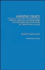 Amazing Grace : African American Grandmothers as Caregivers and Conveyors of Traditional Values - Book