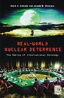 Real-World Nuclear Deterrence : The Making of International Strategy - Book