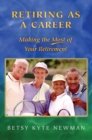 Retiring as a Career : Making the Most of Your Retirement - Book