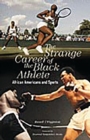 The Strange Career of the Black Athlete : African Americans and Sports - Book