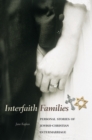 Interfaith Families : Personal Stories of Jewish-Christian Intermarriage - Book