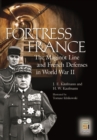 Fortress France : The Maginot Line and French Defenses in World War II - Book