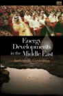 Energy Developments in the Middle East - Book