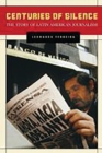 Centuries of Silence : The Story of Latin American Journalism - Book