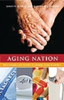 Aging Nation : The Economics and Politics of Growing Older in America - Book