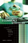 Implementing E-Commerce Strategies : A Guide to Corporate Success after the Dot.Com Bust - Book