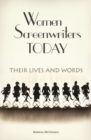 Women Screenwriters Today : Their Lives and Words - Book