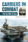 Carriers in Combat : The Air War at Sea - Book