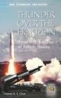 Thunder over the Horizon : From V-2 Rockets to Ballistic Missiles - Book