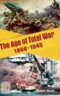 The Age of Total War, 1860-1945 - Book