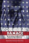 Collateral Damage : The Psychological Consequences of America's War on Terrorism - Book
