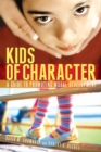 Kids of Character : A Guide to Promoting Moral Development - Book