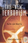 The New Terrorism : Myths and Reality - Book