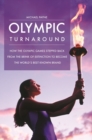 Olympic Turnaround : How the Olympic Games Stepped Back from the Brink of Extinction to Become the World's Best Known Brand - Book