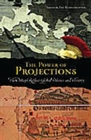The Power of Projections : How Maps Reflect Global Politics and History - Book