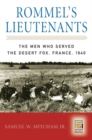 Rommel's Lieutenants : The Men Who Served the Desert Fox, France, 1940 - Book