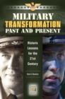 Military Transformation Past and Present : Historic Lessons for the 21st Century - Book