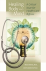 Healing Body and Mind : A Critical Issue for Health Care Reform - Book