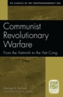 Communist Revolutionary Warfare : From the Vietminh to the Viet Cong - Book