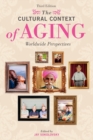 The Cultural Context of Aging : Worldwide Perspectives, 3rd Edition - Book